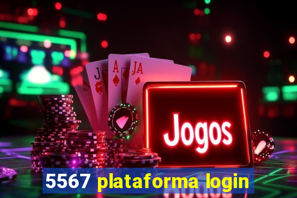 5567 plataforma login